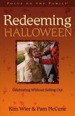 Book cover of Redeeming Halloween: Celebrating Without Selling Out by Kim Wier