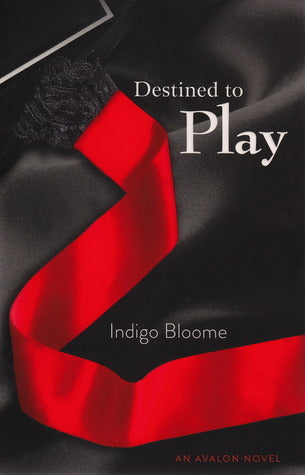 Book cover of Destined To Play by Indigo Bloome