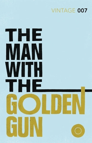 Book cover of The Man With The Golden Gun by Ian Fleming