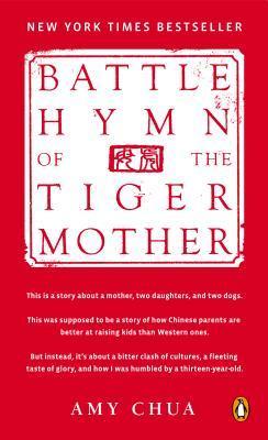 Book cover of Battle Hymn of the Tiger Mother by Amy  Chua