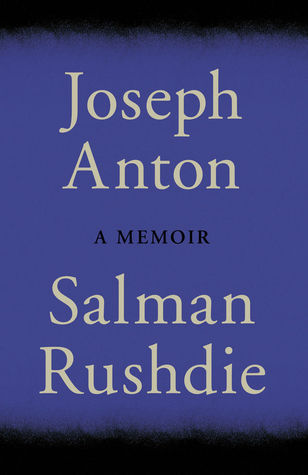 Book cover of Joseph Anton by Salman Rushdie