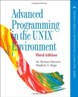 Book cover of Advanced Programming In The UNIX Environment by W. Richard Stevens, Stephen Rago