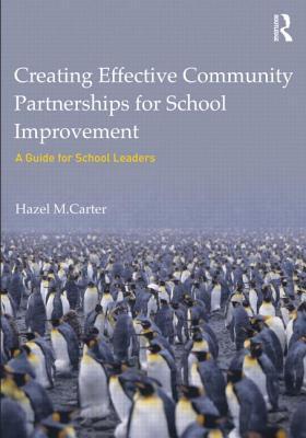 Book cover of Creating Effective Community Partnerships For School Improvement by Hazel M. Carter