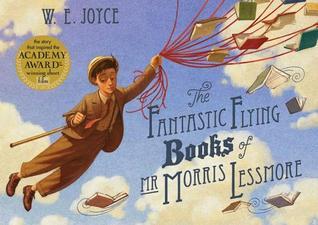 Book cover of The Fantastic Flying Books Of Mr. Morris Lessmore by William Joyce, Joe Bluhm (Illus.)