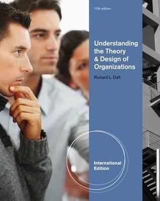 Book cover of Understanding The Theory And Design Of Organizations by Richard L. Daft
