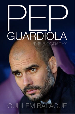 Book cover of Pep Guardiola: Another Way of Winning by Guillem Balagué