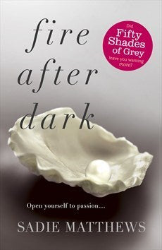 Book cover of Fire After Dark by Sadie Matthews