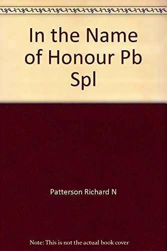 Book cover of In The Name Of Honour by Richard North Patterson