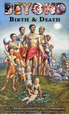 Book cover of Beyond Birth & Death by His Divine Grace A.C. Bhaktivedanta Swami Prabhupada