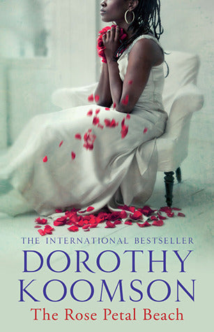 Book cover of The Rose Petal Beach by Dorothy Koomson