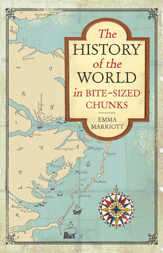 Book cover of The History of the World in Bite-Sized Chunks by Emma Marriott
