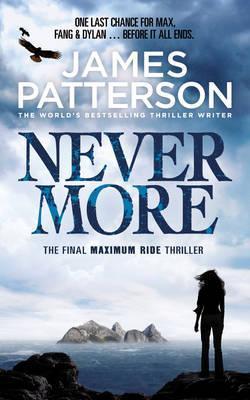 Book cover of Maximum Ride: Nevermore by James  Patterson