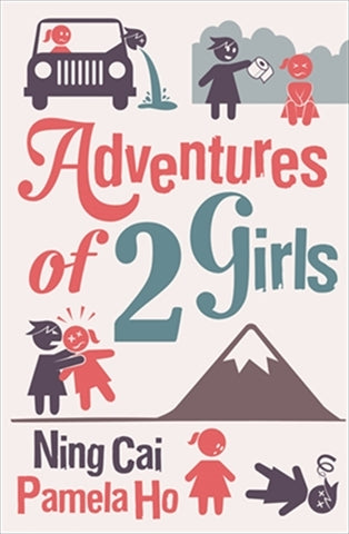 Book cover of Adventures Of 2 Girls by Ning Cai, Pamela Ho