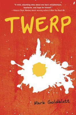 Book cover of Twerp by Mark Goldblatt