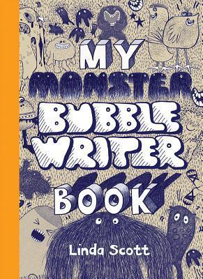 Book cover of My Monster Bubblewriter Book by Linda Scott