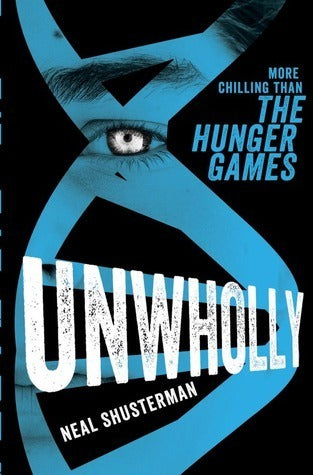 Book cover of UnWholly by Neal Shusterman