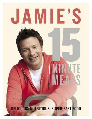 Book cover of Jamie's 15 Minute Meals by Jamie Oliver
