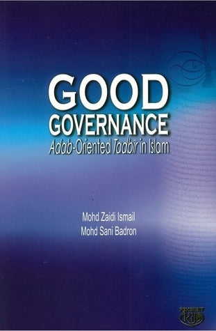Book cover of Good Governance - Adab-Oriented Tadb
