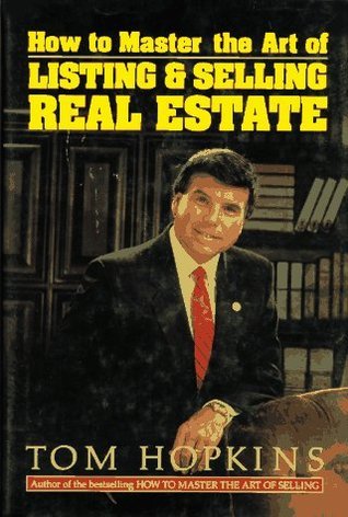 Book cover of How to Master the Art of Listing & Selling Real Estate by Tom Hopkins