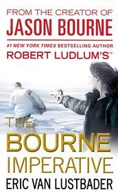 Book cover of The Bourne Imperative by Eric Van Lustbader, Robert Ludlum (Creator)