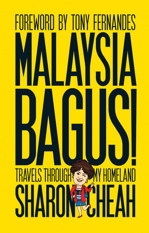 Book cover of Malaysia Bagus!: Travels From My Homeland by Sharon Cheah