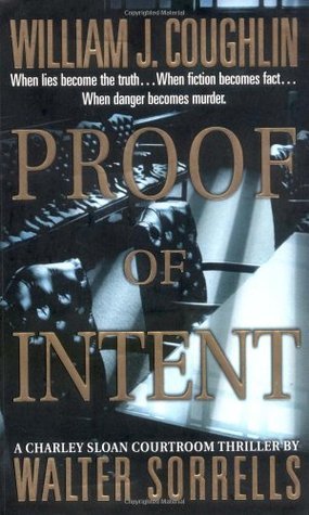 Book cover of Proof Of Intent by William J. Coughlin, Walter Sorrells
