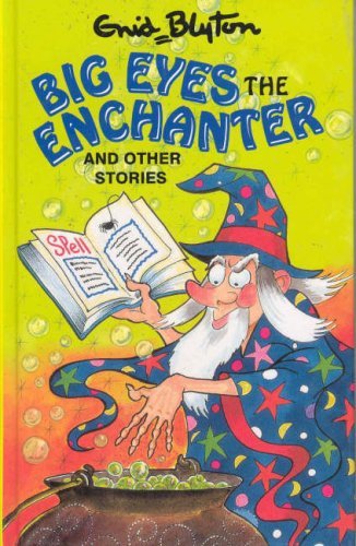 Book cover of Big Eyes The Enchanter And Other Stories by Enid Blyton