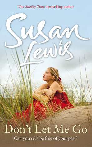 Book cover of Don't Let Me Go by Susan    Lewis