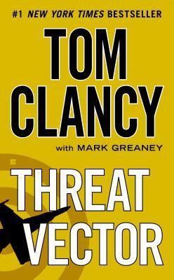 Book cover of Threat Vector by Tom Clancy, Mark Greaney