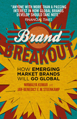 Book cover of Brand Breakout: How Emerging Market Brands Will Go Global by Nirmalya Kumar, Jan-Benedict E.M Steenkamp