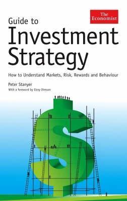 Book cover of Guide To Investment Strategy: How To Understand Markets, Risk, Rewards And Behaviour by Peter Stanyer