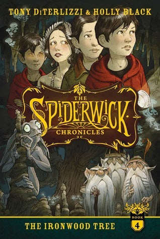 Book cover of The Spiderwick Chronicles: The Ironwood Tree by Tony DiTerlizzi, Holly Black