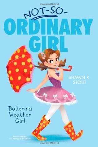 Book cover of Ballerina Weather Girl (1) by Shawn K. Stout, Angela Martini (Illus.)