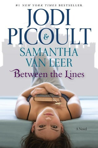 Book cover of Between The Lines by Jodi Picoult, Samantha van Leer, Anne Yvonne Gilbert (Illus.), Scott M. Fischer (Illus.)