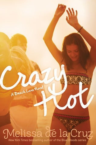 Book cover of Crazy Hot (4) by Melissa de la Cruz