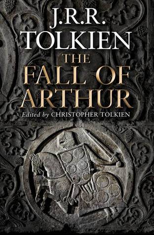 Book cover of The Fall of Arthur by J.R.R. Tolkien, Christopher Tolkien (Ed.)