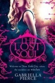Book cover of The Lost Soul by Gabriella Pierce