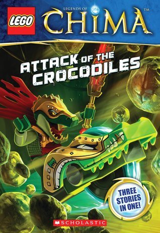 Book cover of LEGO® Legends Of Chima: Attack Of The Crocodiles by Greg Farshtey