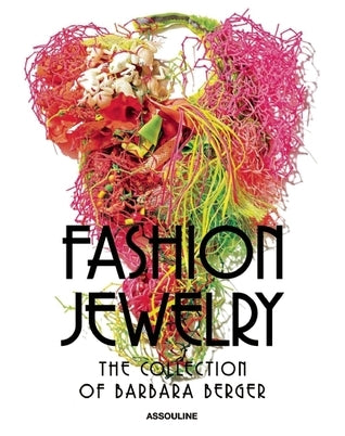 Book cover of Fashion Jewelry: The Collection Of Barbara Berger by Harrice Simmons Miller