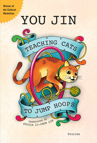 Book cover of Teaching Cats To Jump Hoops by You Jin, Sylvia Li-Chun Lin (Trans.)