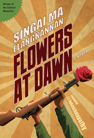 Book cover of Flowers At Dawn by Singai Ma Elangkannan, A.R. Venkatachalapathy (Trans.)