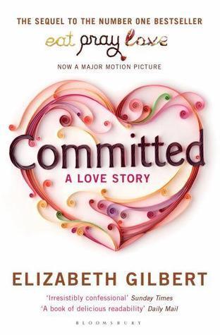 Book cover of Committed by Elizabeth Gilbert