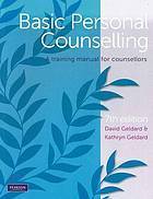 Book cover of Basic Personal Counselling: A Training Manual For Counsellors by David Geldard, Kathryn Geldard