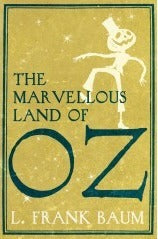 Book cover of The Marvellous Land Of Oz by L. Frank Baum