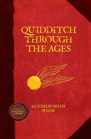 Book cover of Quidditch Through The Ages by Kennilworthy Whisp (Pseudonym), J.K. Rowling