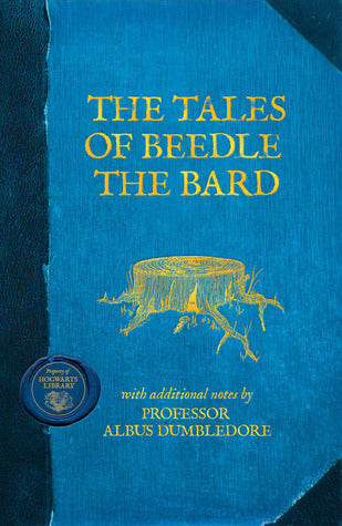 Book cover of The Tales Of Beedle The Bard by J.K. Rowling