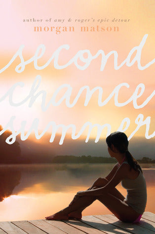 Book cover of Second Chance Summer by Morgan Matson