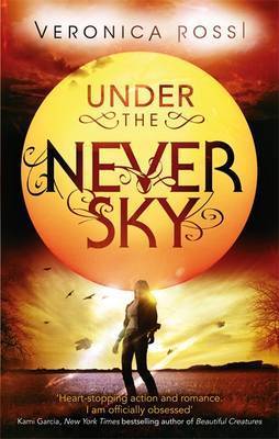 Book cover of Under The Never Sky by Veronica Rossi