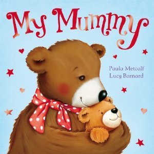 Book cover of My Mummy by Paula Metcalf, Lucy Barnard (Illus.)