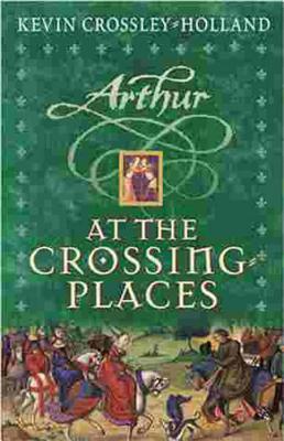 Book cover of At The Crossing Places by Kevin Crossley Holland